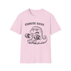 Exercise Sucks - T-Shirt