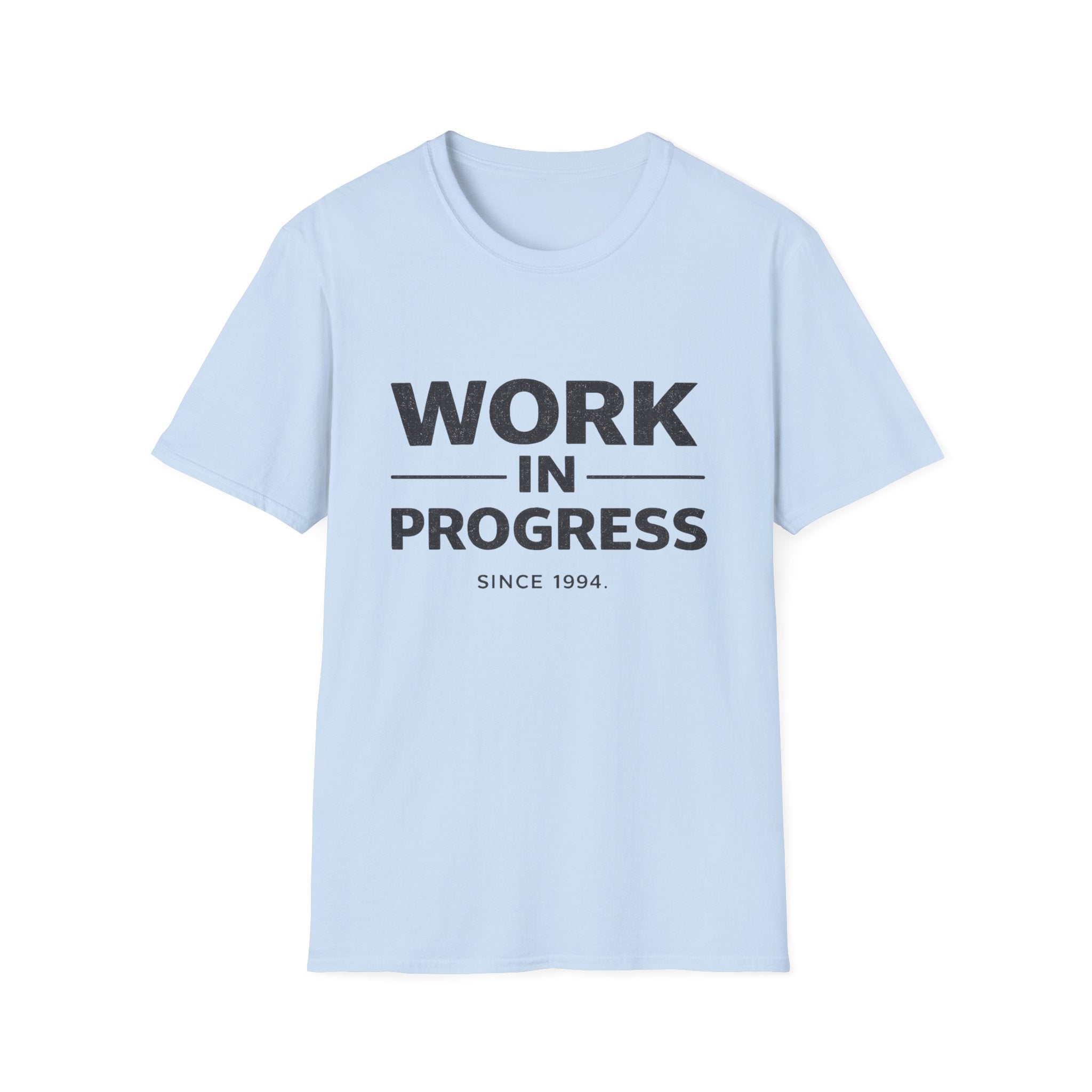 Work In Progress- T-Shirt