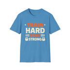Train Hard - T-Shirt
