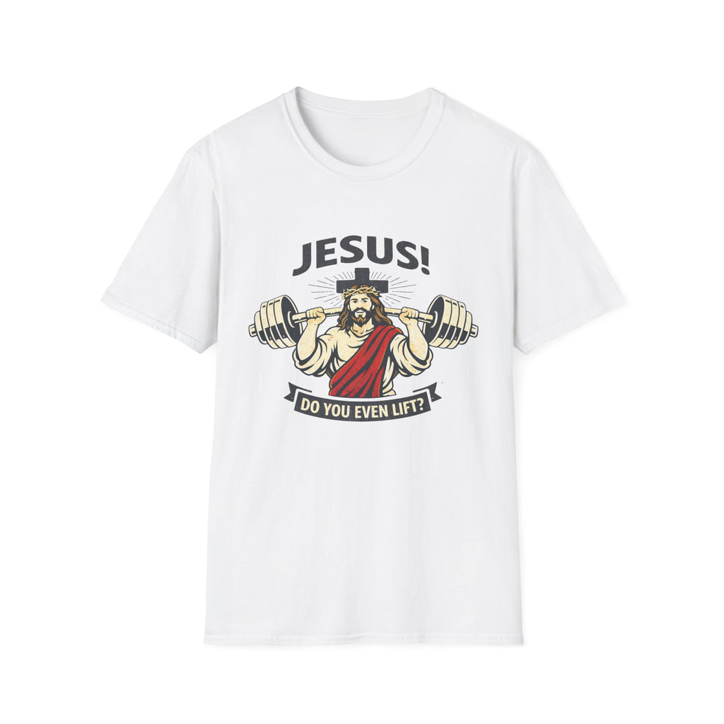 Jesus Do You Lift - T-Shirt