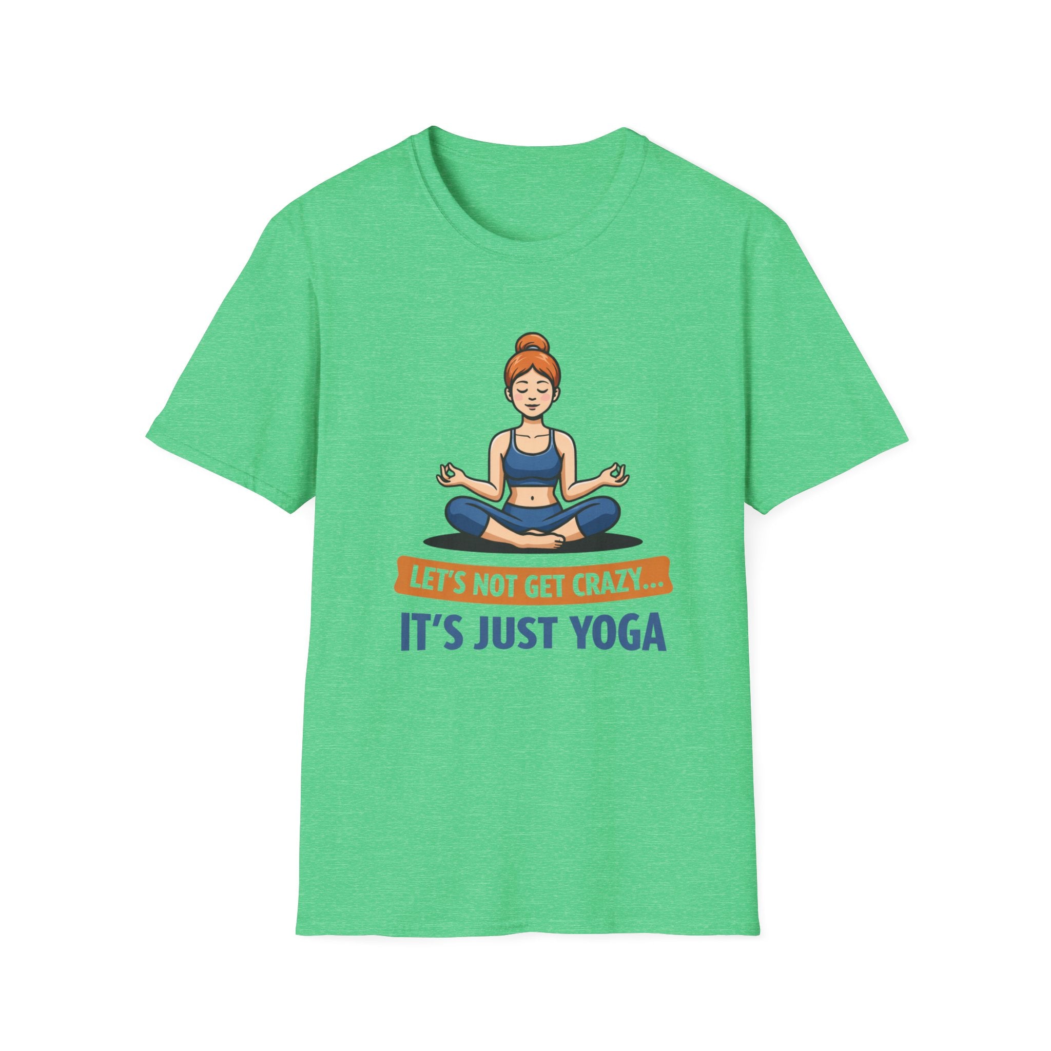 It's Just Yoga - T-Shirt