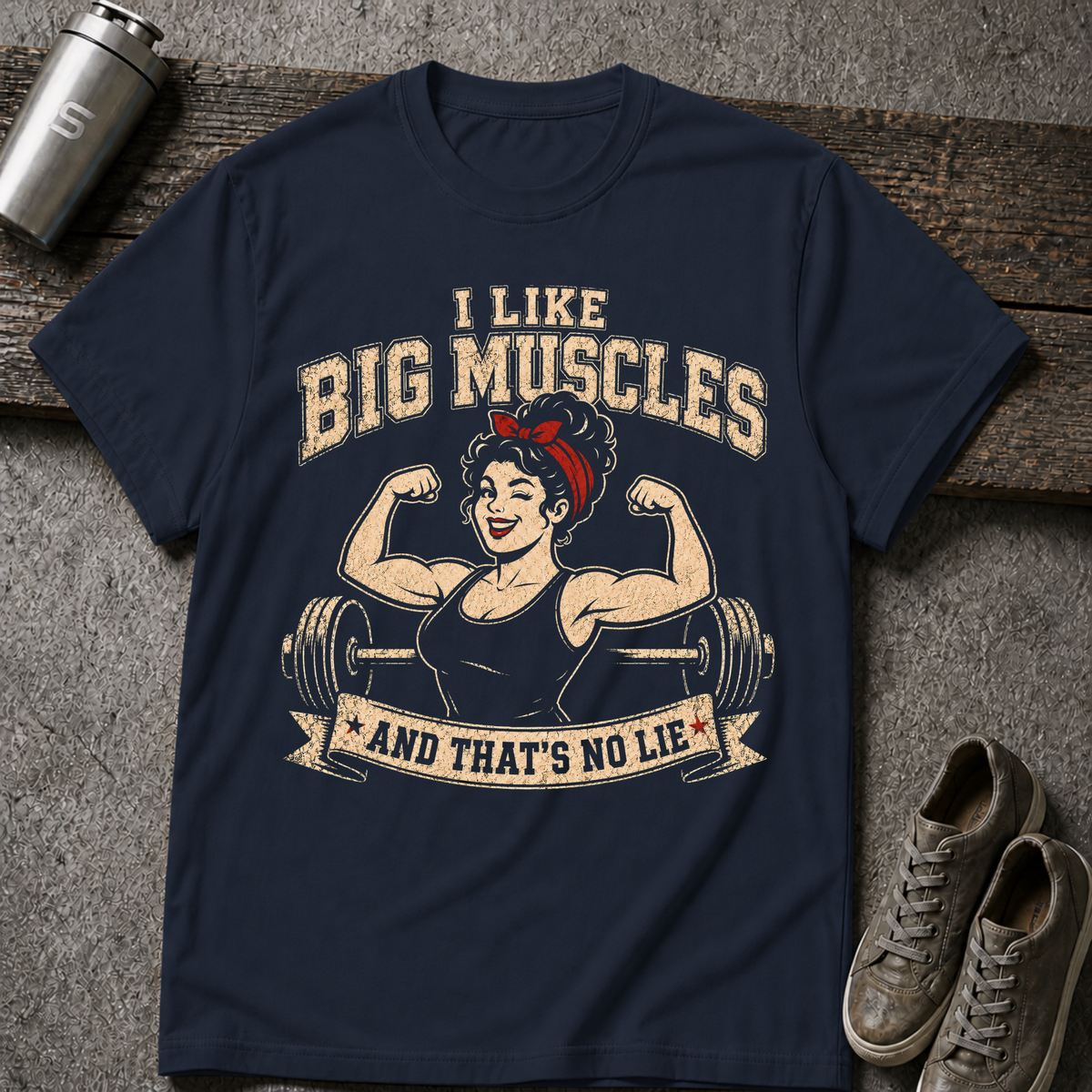 I like Big Muscles Girls - Tee