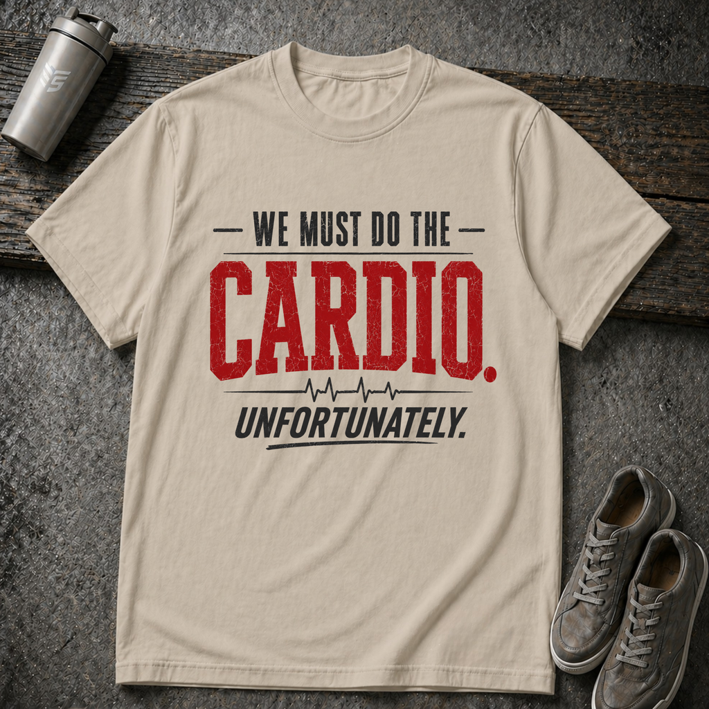 We Must Do Cardio - Tee