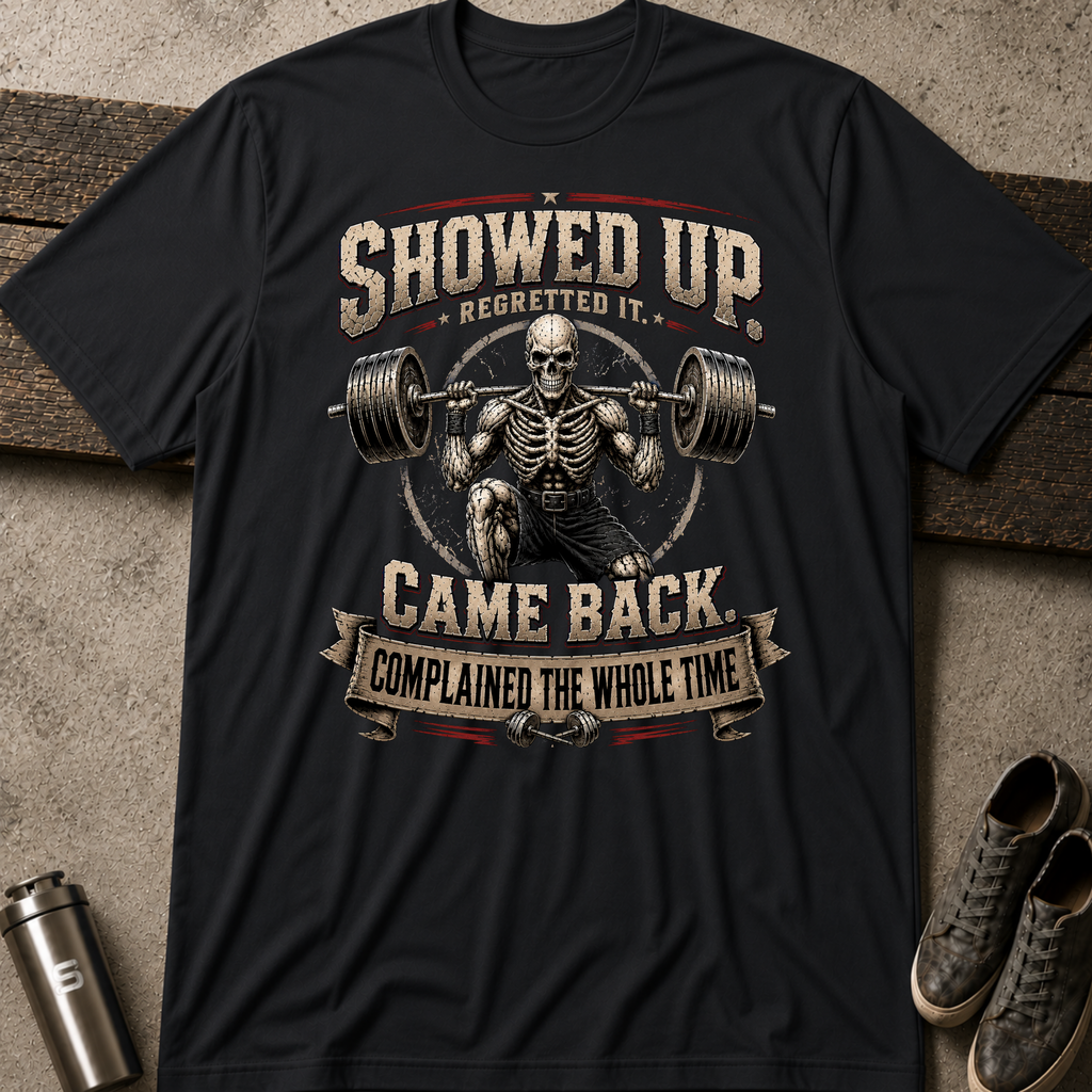 Showed Up - Tee