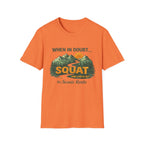 When In Doubt Squat - T-Shirt