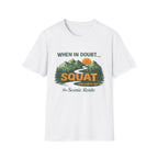 When In Doubt Squat - T-Shirt