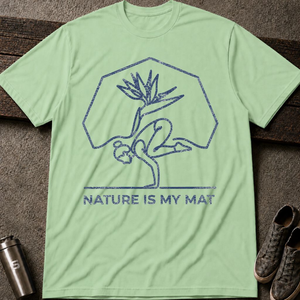 Nature Is My Mat - Tee
