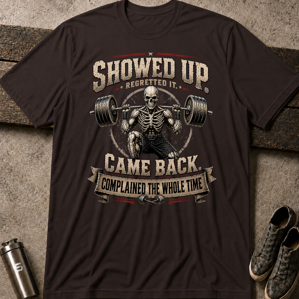 Showed Up - Tee