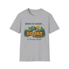 When In Doubt Squat - T-Shirt
