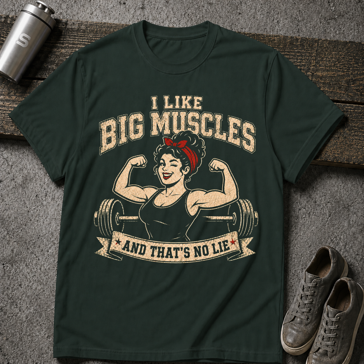 I like Big Muscles Girls - Tee