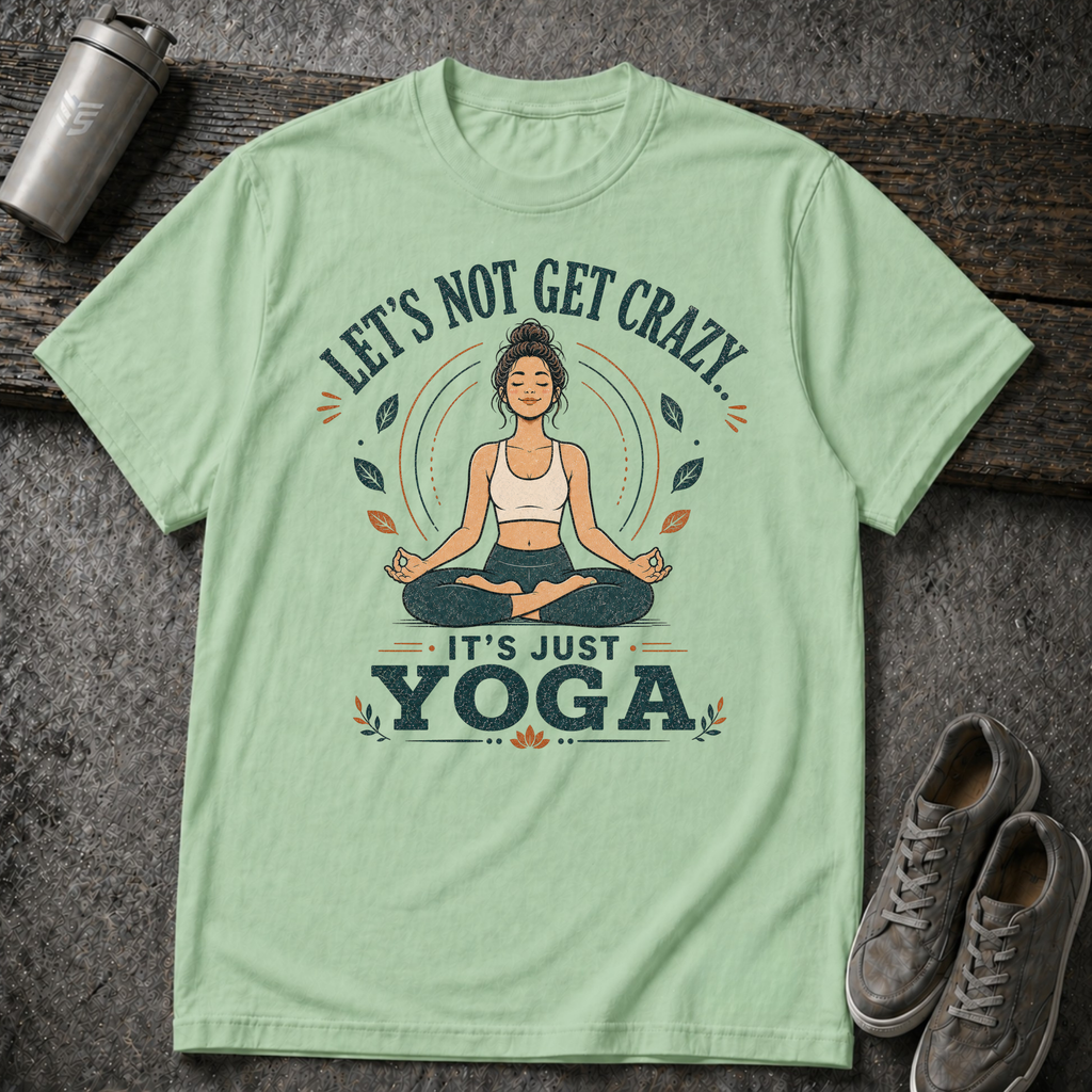 It's Just Yoga - Tee