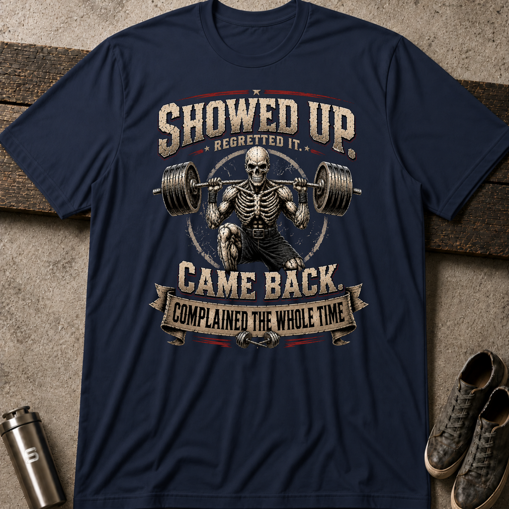 Showed Up - Tee