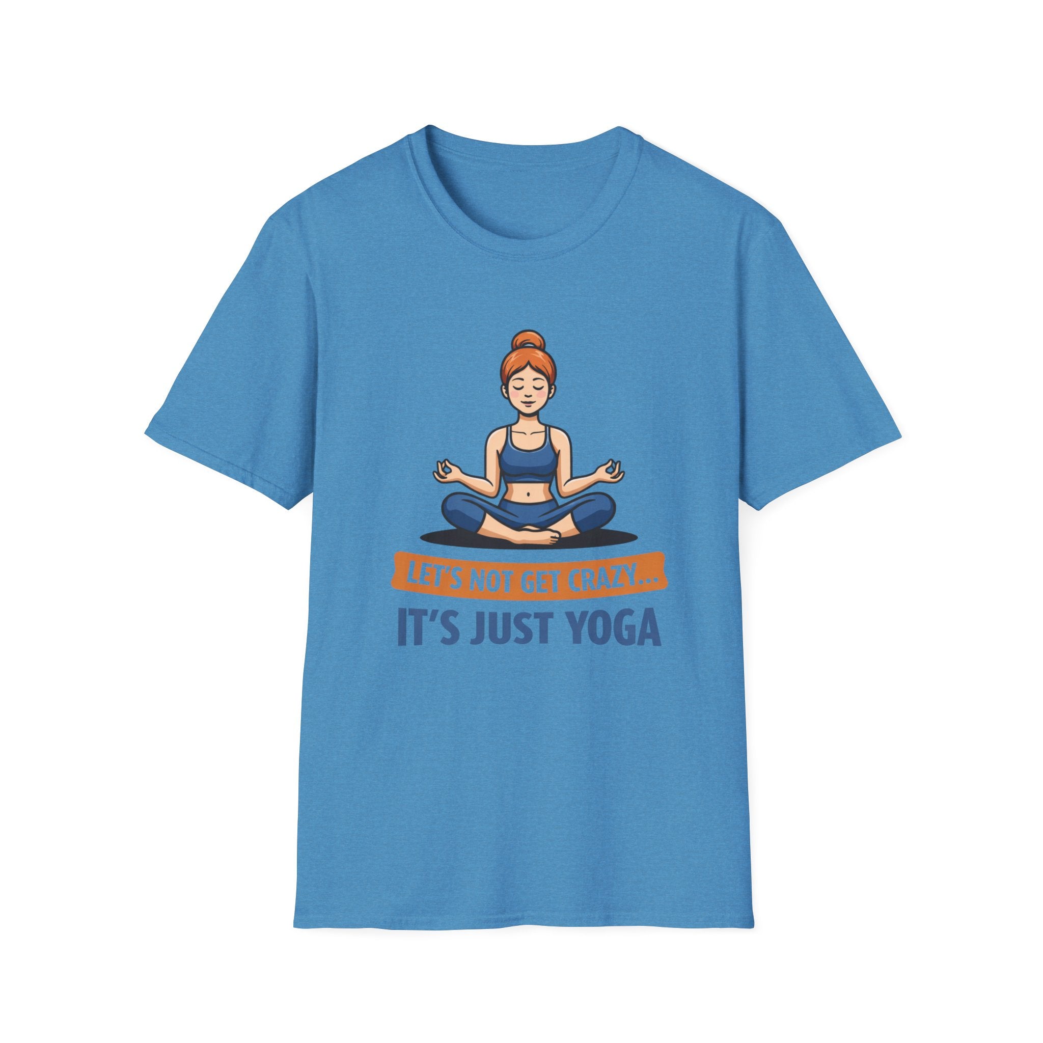 It's Just Yoga - T-Shirt