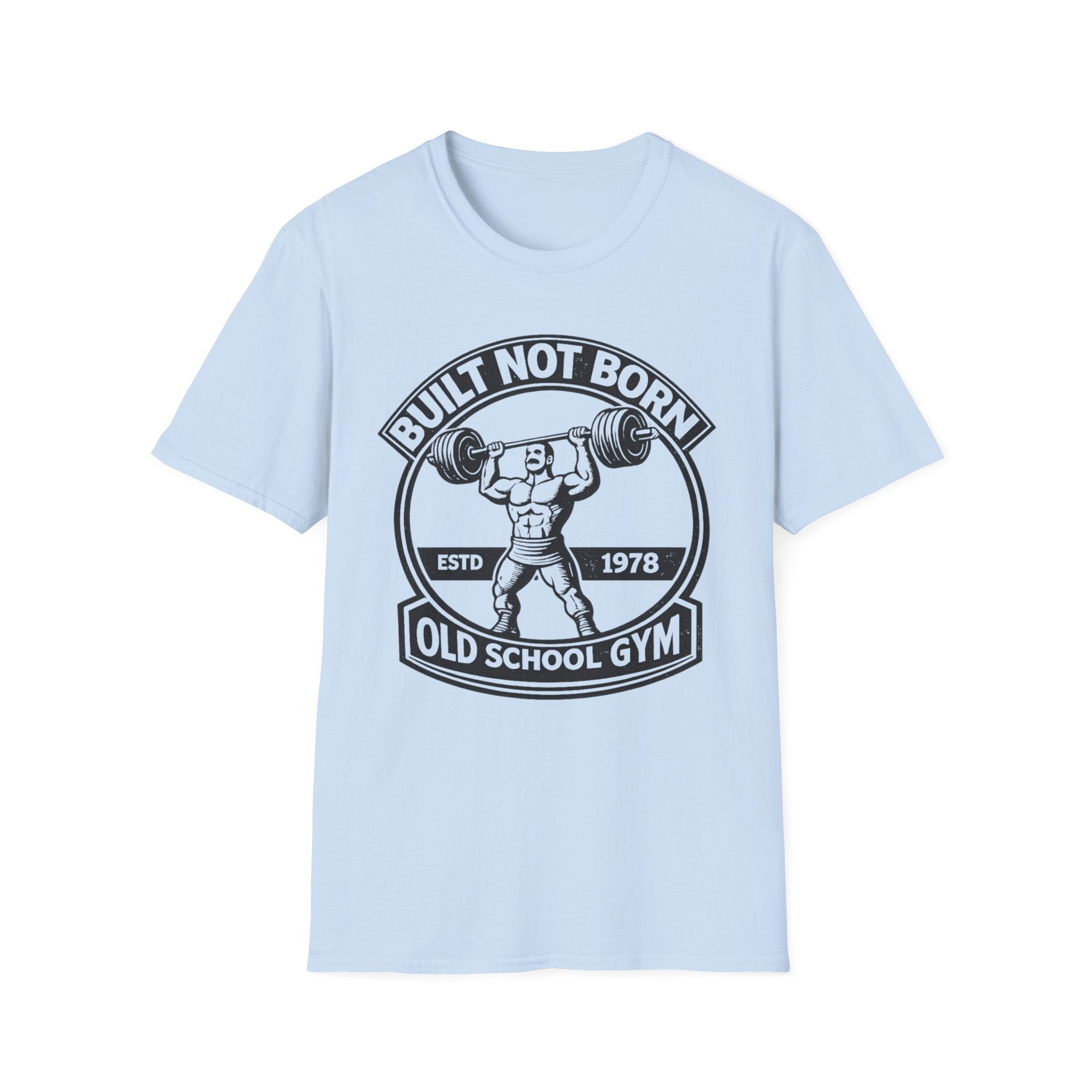 Built Not Born - T-Shirt
