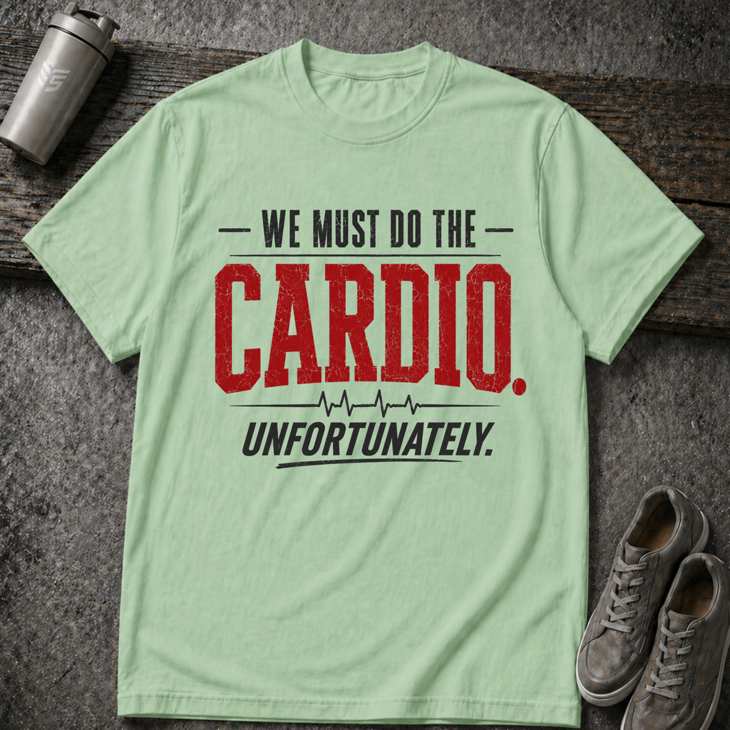 We Must Do Cardio - Tee