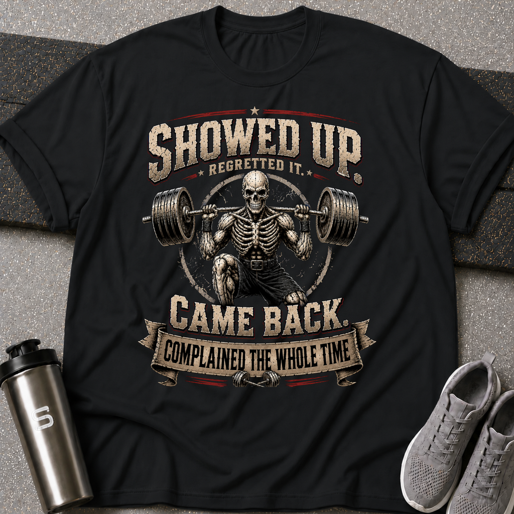 Showed Up - Tee