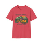 When In Doubt Squat - T-Shirt