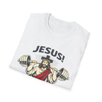 Jesus Do You Lift - T-Shirt